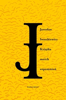 Książka moich wspomnień by Jarosław Iwaszkiewicz