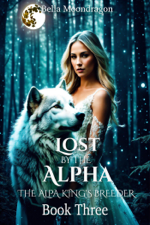 Lost by the Alpha - Bella Moondragon Cover Art