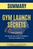 Book Gym Launch Secrets by Alex Hormozi Summary