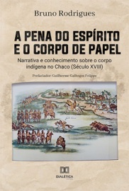 A pena do espírito e o corpo de papel - Bruno Rodrigues