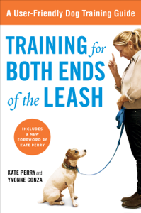 Training for Both Ends of the Leash - Kate Perry &amp; Yvonne Conza Cover Art