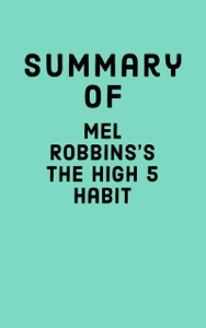 Summary of Mel Robbins's The High 5 Habit