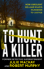 Julie Mackay & Robert Murphy - To Hunt a Killer artwork