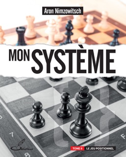 Mon système, tome 2 by Aron Nimzowitsch