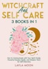 Book Witchcraft and Self Care: 3 Books in 1 - How to Communicate with Your Spirit Guide, Powerful Hoodoo Spells, and Shadow Work for Self-Discovery