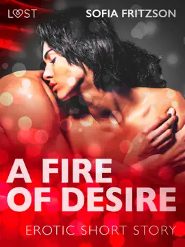 A Fire of Desire - Erotic Short Story