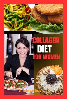 COLLAGEN DIET FOR WOMEN by Dr. Anderson Kings