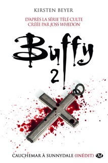 Buffy, T2.2 : Cauchemar à Sunnydale by Kirsten Beyer & Marie-Aude Matignon