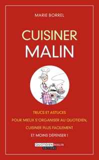 Cuisiner, c'est malin by Marie Borrel