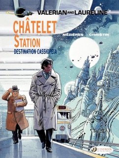 Valerian & Laureline - Volume 9 - Châtelet Station, Destination Cassiopeia by Jean-Claude Mézières & Pierre Christin