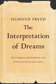 The Interpretation of Dreams - Sigmund Freud & James Strachey