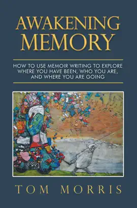 Read: Book Awakening Memory: How to Use Memoir Writing to Explore Where You Have Been, Who You Are, and Where You Are Going