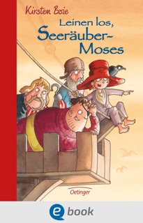 Seeräubermoses 2. Leinen los, Seeräubermoses by Kirsten Boie