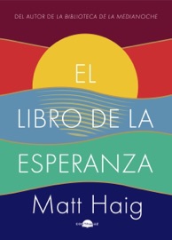 El libro de la esperanza - Matt Haig & Ana Isabel Sánchez Díez