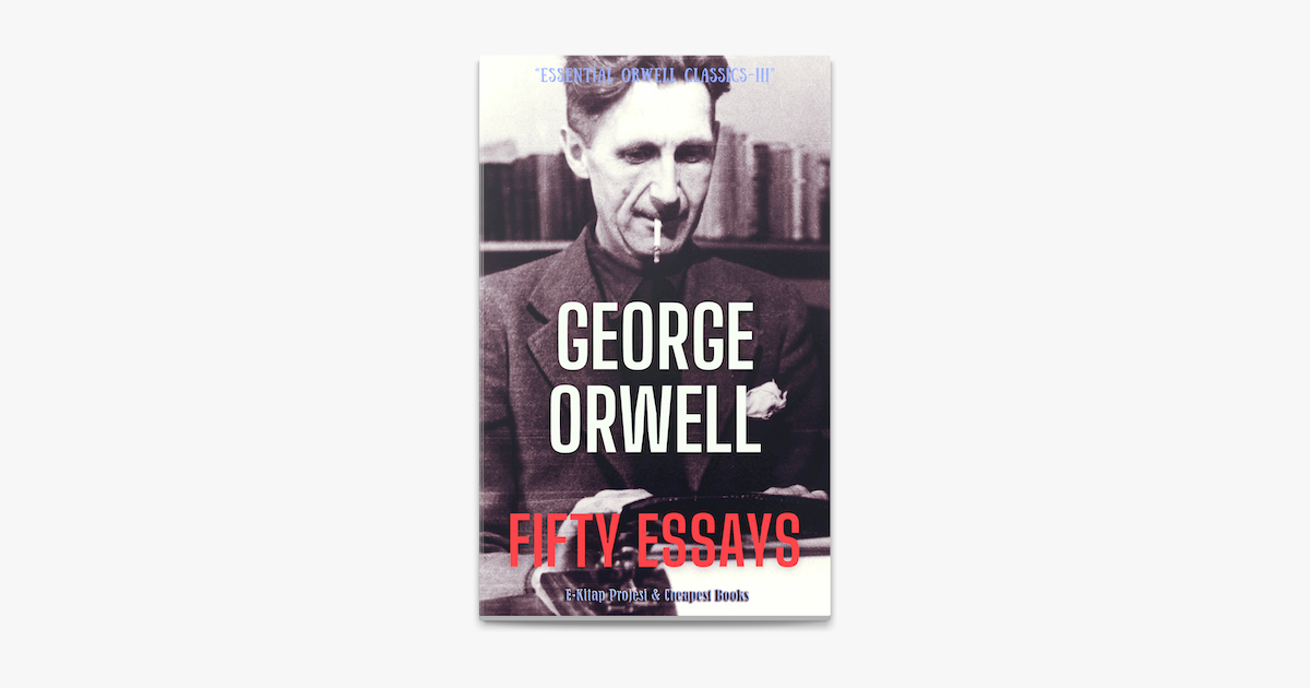 fifty orwell essays