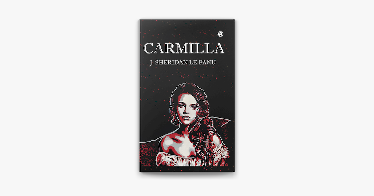 ‎Carmilla by Joseph Sheridan Le Fanu on Apple Books