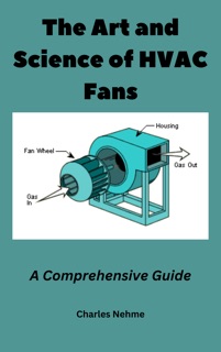 The Art and Science of HVAC Fans by Charles Nehme