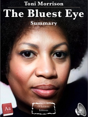 Toni Morrison - The Bluest Eye - Summary