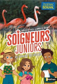 Soigneurs juniors - Au paradis des oiseaux - Tome 12 - ZooParc de Beauval - dès 8 ans - Livre numérique - Christelle Chatel