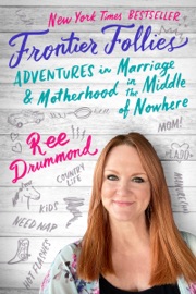 Frontier Follies - Ree Drummond