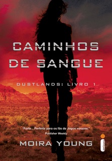 Caminhos de Sangue by Moira Young