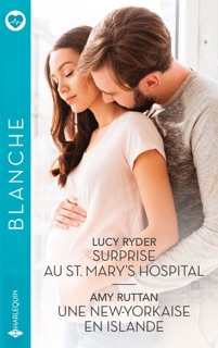 Surprise au St. Mary's hospital - Une New-Yorkaise en Islande by Lucy Ryder & Amy Ruttan