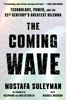 The Coming Wave - Mustafa Suleyman & Michael Bhaskar