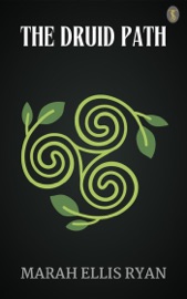 The Druid Path - Marah Ellis Ryan