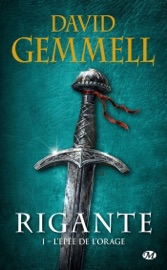 Rigante, T1 : L'Épée de l'Orage - David Gemmell, Alain Névant & Didier Graffet