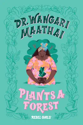 Read: Dr. Wangari Maathai Plants a Book Forest