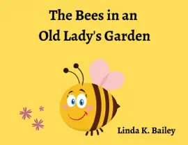 Read: The Bees in an Book Old Lady's Garden