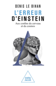 L'Erreur d'Einstein - Denis Le Bihan