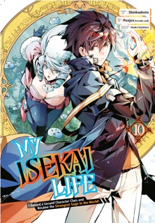 My Isekai Life 10 by Shinkoshoto, Ponjea (Friendly Land) & Huuka Kazabana