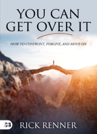You Can Get Over It - Rick Renner