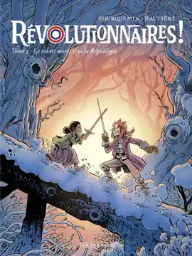 Read: Révolutionnaires ! - Tome 3 - Le roi est mort, vive Book la République !