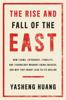 The Rise and Fall of the EAST - Yasheng Huang