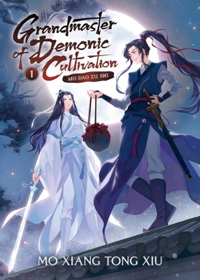 Grandmaster of Demonic Cultivation: Mo Dao Zu Shi Vol. 1
