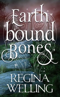 Earthbound Bones by ReGina Welling