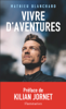Vivre d’aventures - Mathieu Blanchard