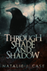 Through Shade and Shadow - Natalie J. Case