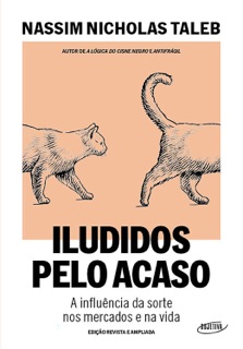 Iludidos pelo acaso by Nassim Nicholas Taleb