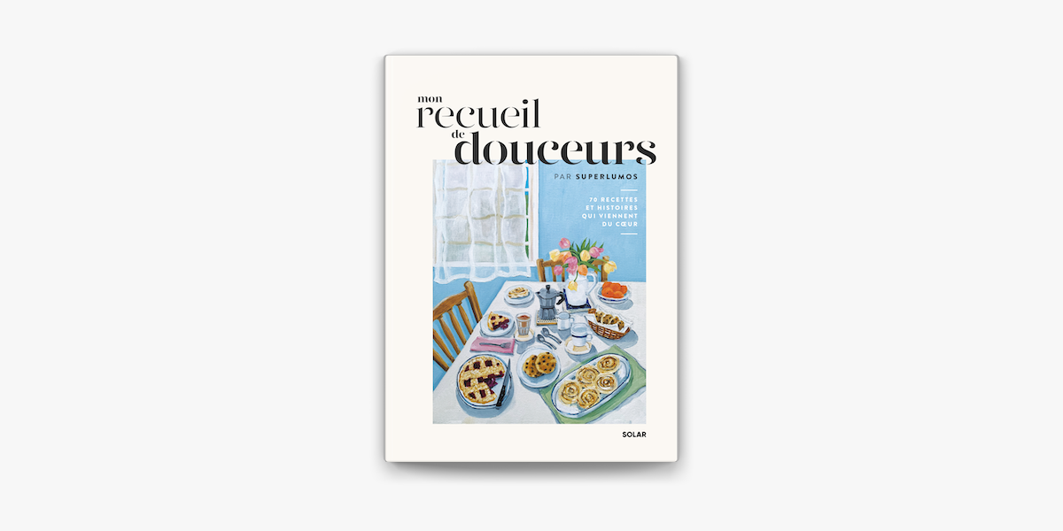 Mon recueil de douceurs - Superlumos on Apple Books