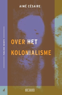 Over het kolonialisme by Aimé Césaire