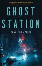 Ghost Station - S.A. Barnes Cover Art