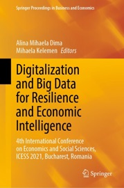 Digitalization and Big Data for Resilience and Economic Intelligence - Alina Mihaela Dima & Mihaela Kelemen