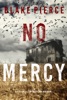 Book No Mercy (A Valerie Law FBI Suspense Thriller—Book 1)