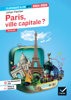 Paris, ville capitale ? (programme BTS 2024-2025) - Johan Faerber