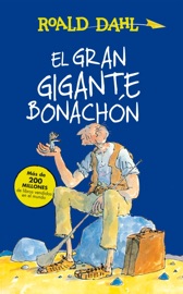 El Gran Gigante Bonachón (Colección Alfaguara Clásicos) - Roald Dahl