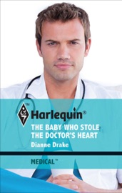 The Baby Who Stole the Doctor's Heart - Dianne Drake