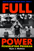 FULL POWER Powerlifting Program - Ryan J. Mathias